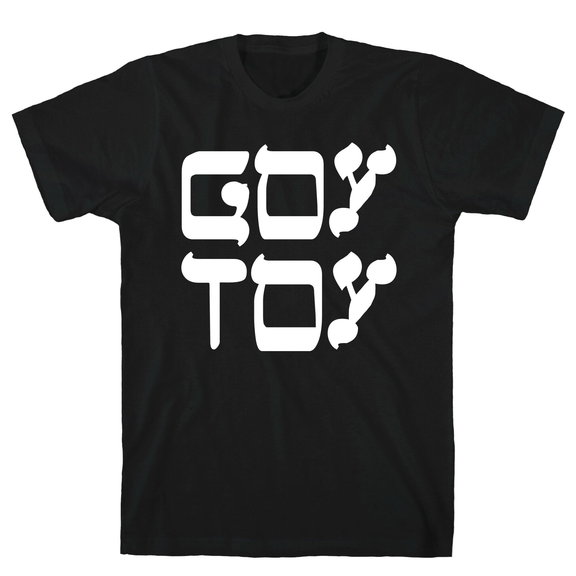 Goy Toy T-Shirt